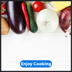 Enjoy cooking
