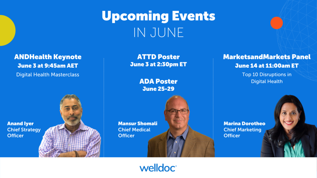 Upcoming events in June with Welldoc thought leaders including ANDHealth, ATTD, ADA, MarketsandMarkets