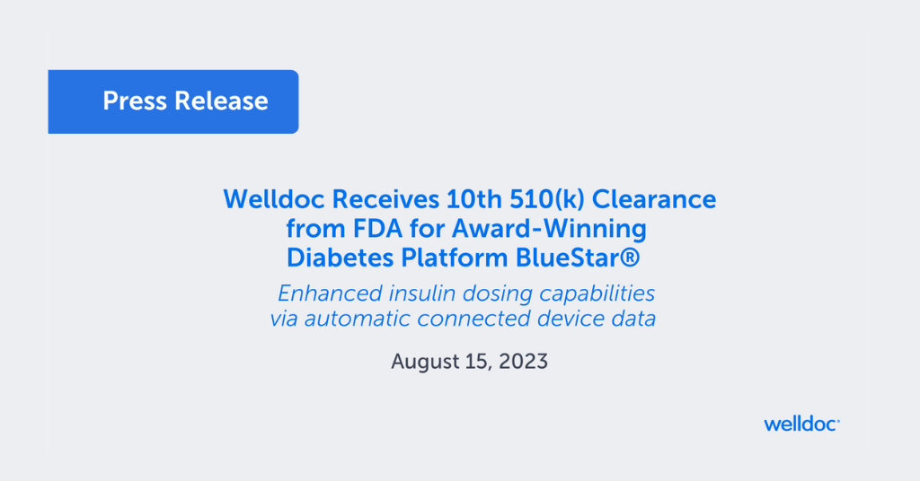 Welldoc Receives 10th 510(k) Clearance from FDA for Award-Winning Diabetes Platform BlueStar®