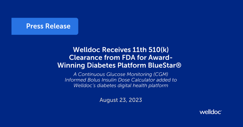 Welldoc Receives 11th 510(k) Clearance from FDA for Award-Winning Diabetes Platform BlueStar®