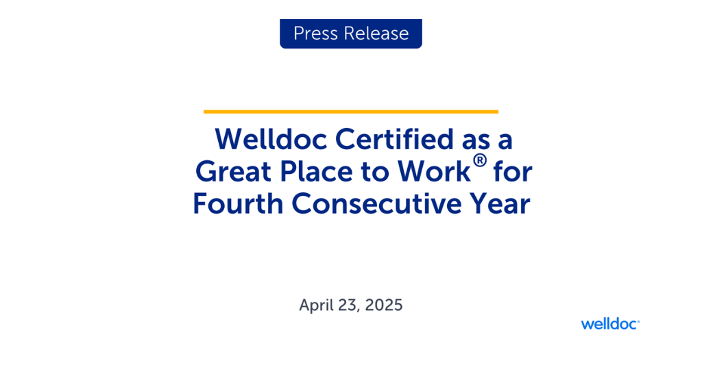 Welldoc Certified as a Great Place to Work® for Fourth Consecutive Year