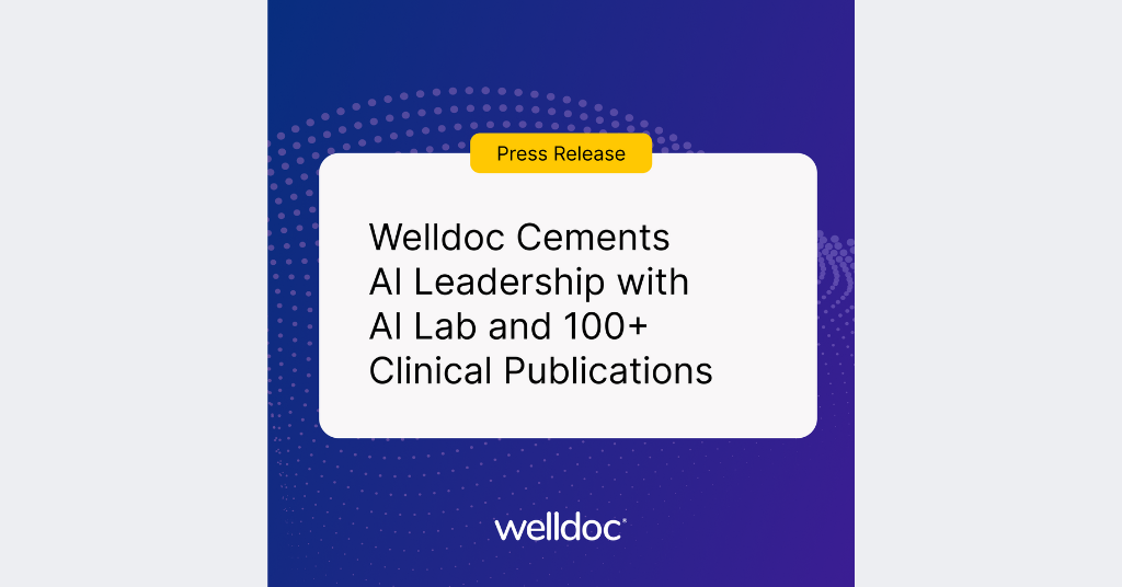 Press Release: Welldoc Cements AI Leadership with Dedicated AI Lab and 100+ Clinical Publications